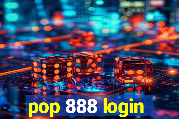 pop 888 login